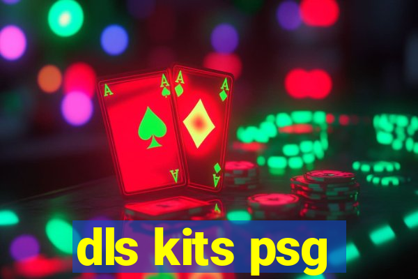 dls kits psg